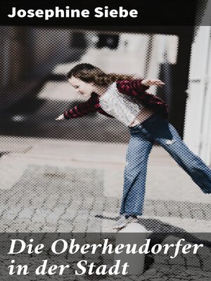 cover image of Die Oberheudorfer in der Stadt